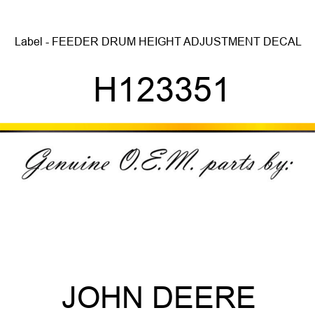 Label - FEEDER DRUM HEIGHT ADJUSTMENT DECAL H123351