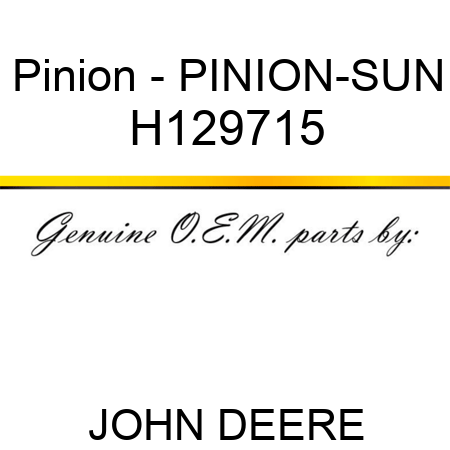 Pinion - PINION-SUN H129715