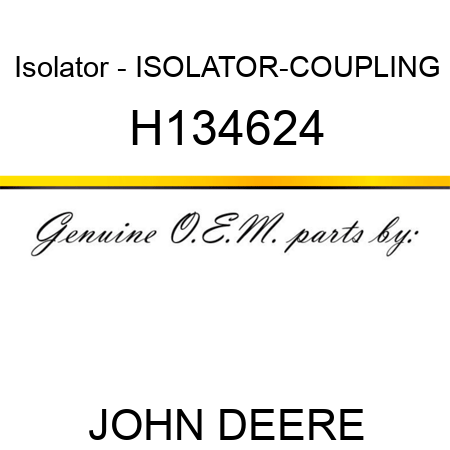 Isolator - ISOLATOR-COUPLING H134624