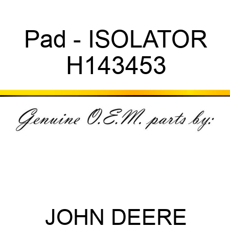 Pad - ISOLATOR H143453