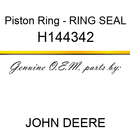 Piston Ring - RING, SEAL H144342
