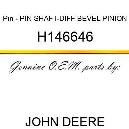 Pin - PIN, SHAFT-DIFF BEVEL, PINION H146646