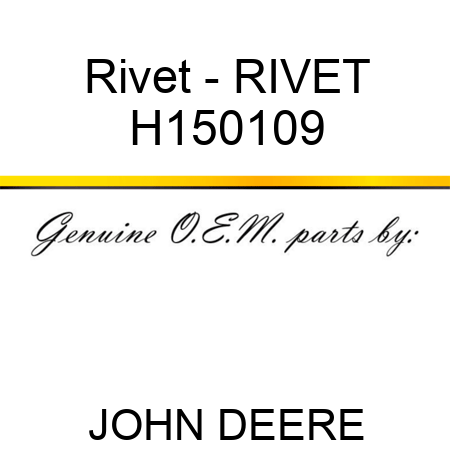 Rivet - RIVET H150109