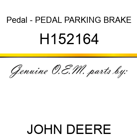 Pedal - PEDAL, PARKING BRAKE H152164