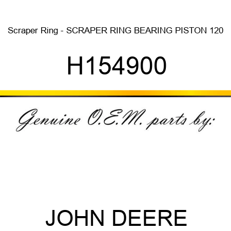 Scraper Ring - SCRAPER RING, BEARING, PISTON, 120 H154900