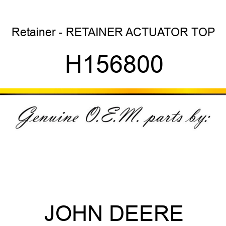 Retainer - RETAINER, ACTUATOR TOP H156800