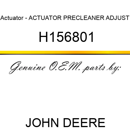 Actuator - ACTUATOR, PRECLEANER ADJUST H156801