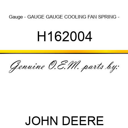 Gauge - GAUGE, GAUGE, COOLING FAN SPRING - H162004
