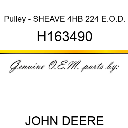 Pulley - SHEAVE, 4HB 224 E.O.D. H163490