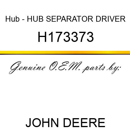 Hub - HUB, SEPARATOR DRIVER H173373