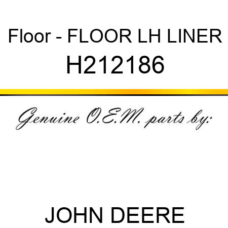 Floor - FLOOR, LH LINER H212186
