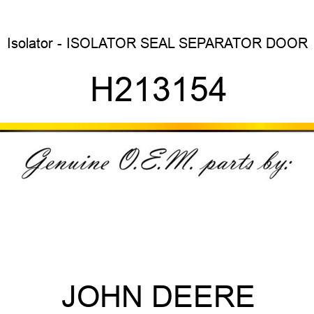 Isolator - ISOLATOR, SEAL, SEPARATOR DOOR H213154
