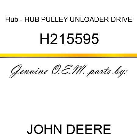 Hub - HUB, PULLEY, UNLOADER DRIVE H215595