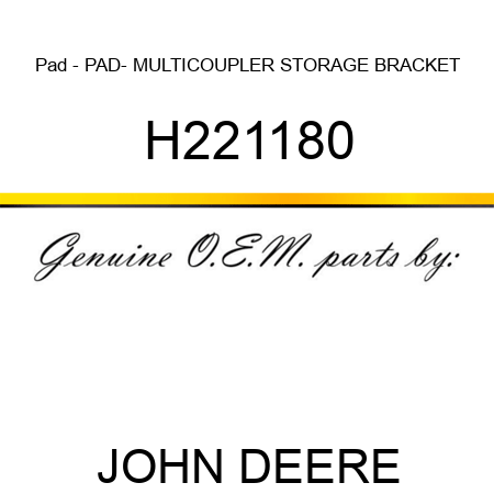 Pad - PAD- MULTICOUPLER STORAGE BRACKET H221180