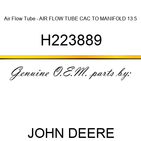 Air Flow Tube - AIR FLOW TUBE, CAC TO MANIFOLD 13.5 H223889