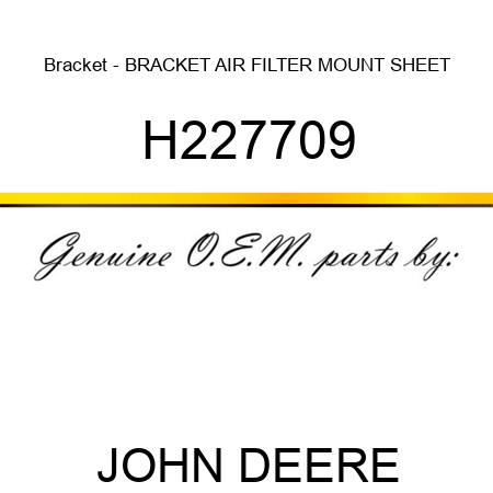Bracket - BRACKET, AIR FILTER MOUNT SHEET H227709