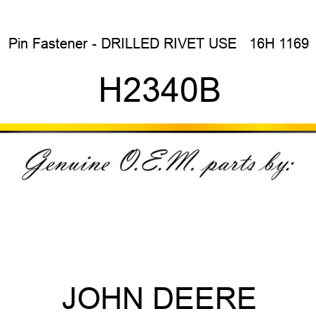 Pin Fastener - DRILLED RIVET USE   16H 1169 H2340B