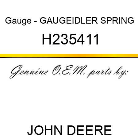 Gauge - GAUGE,IDLER SPRING H235411