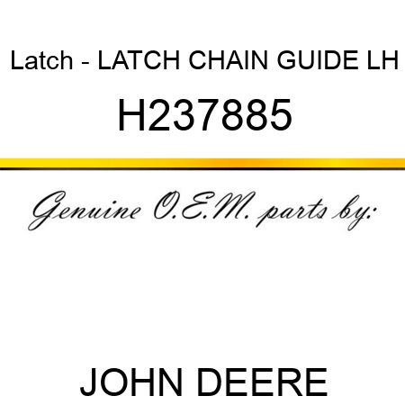 Latch - LATCH, CHAIN GUIDE, LH H237885