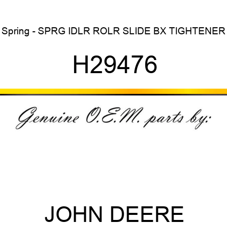Spring - SPRG IDLR ROLR SLIDE BX TIGHTENER H29476