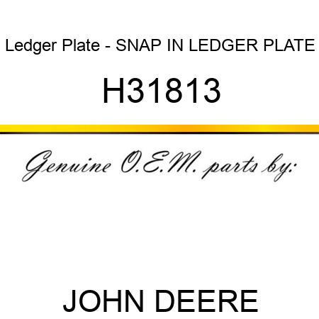 Ledger Plate - SNAP IN LEDGER PLATE H31813