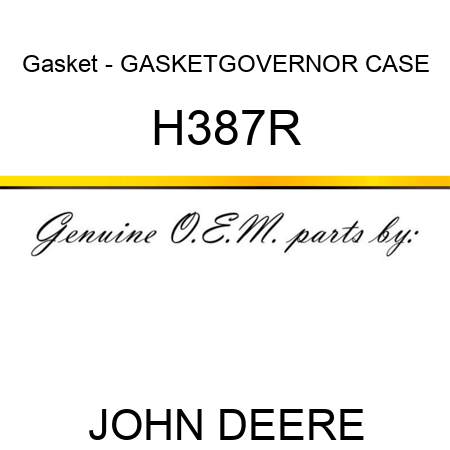 Gasket - GASKET,GOVERNOR CASE H387R