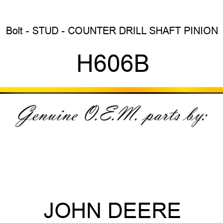 Bolt - STUD - COUNTER DRILL SHAFT PINION H606B