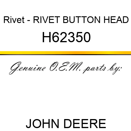 Rivet - RIVET, BUTTON HEAD H62350