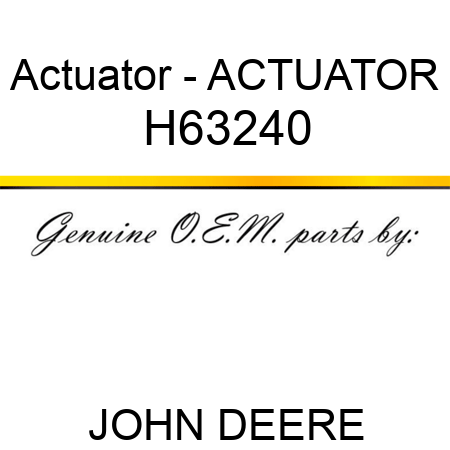 Actuator - ACTUATOR H63240