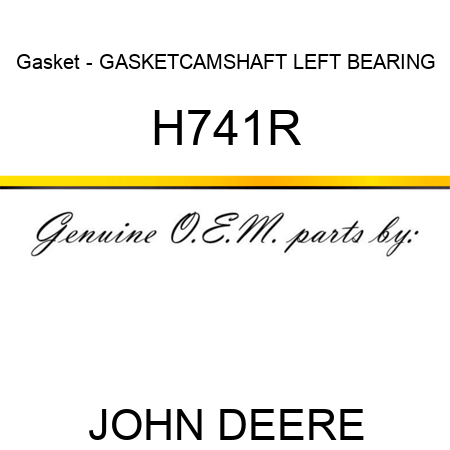 Gasket - GASKET,CAMSHAFT LEFT BEARING H741R