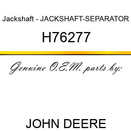 Jackshaft - JACKSHAFT-SEPARATOR H76277
