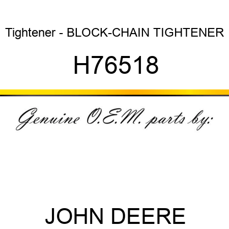 Tightener - BLOCK-CHAIN TIGHTENER H76518