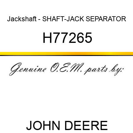Jackshaft - SHAFT-JACK SEPARATOR H77265