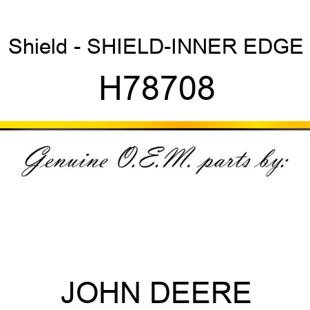 Shield - SHIELD-INNER EDGE H78708