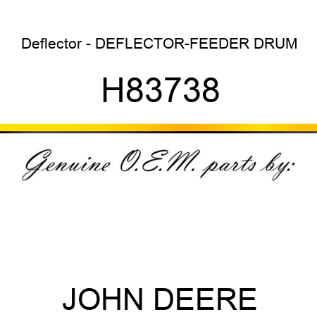 Deflector - DEFLECTOR-FEEDER DRUM H83738