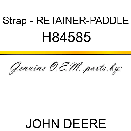 Strap - RETAINER-PADDLE H84585