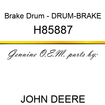 Brake Drum - DRUM-BRAKE H85887