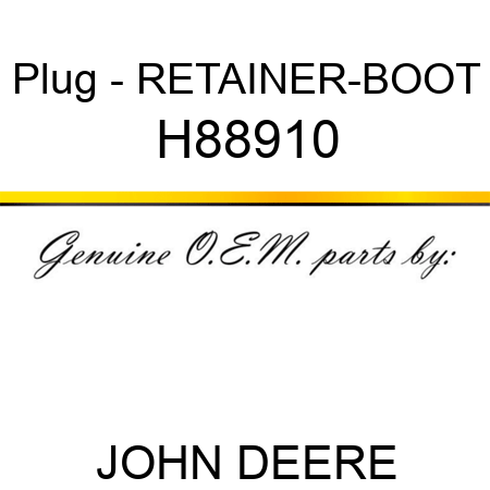 Plug - RETAINER-BOOT H88910