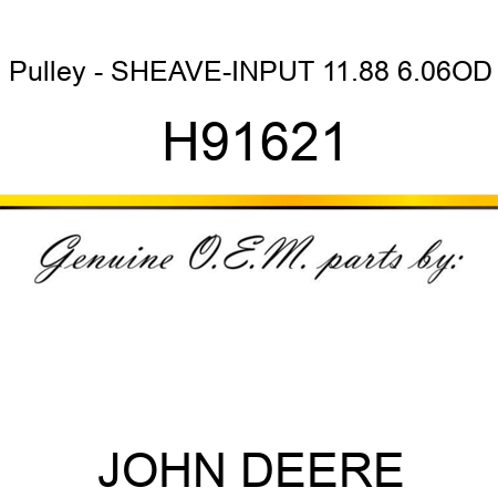 Pulley - SHEAVE-INPUT 11.88 6.06OD H91621