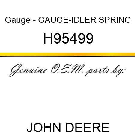 Gauge - GAUGE-IDLER SPRING H95499