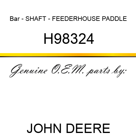 Bar - SHAFT - FEEDERHOUSE PADDLE H98324