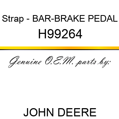 Strap - BAR-BRAKE PEDAL H99264