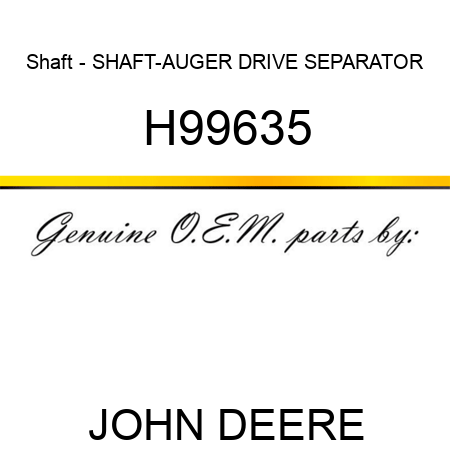 Shaft - SHAFT-AUGER DRIVE SEPARATOR H99635