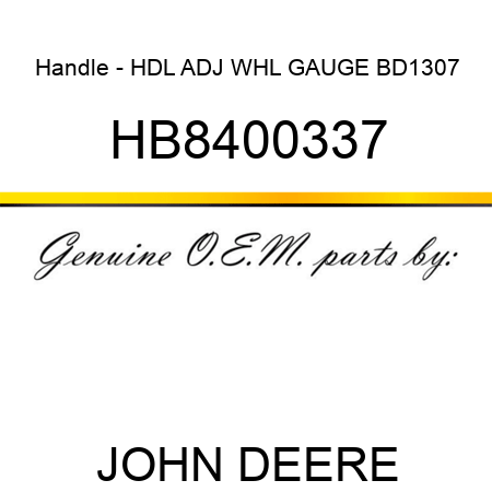 Handle - HDL ADJ WHL GAUGE BD1307 HB8400337