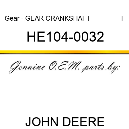 Gear - GEAR, CRANKSHAFT                  F HE104-0032