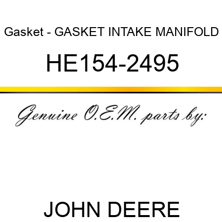 Gasket - GASKET, INTAKE MANIFOLD HE154-2495