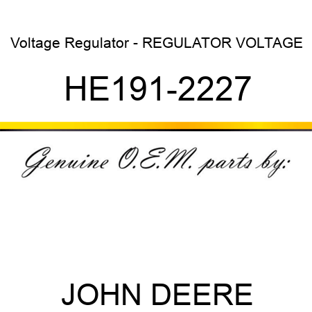 Voltage Regulator - REGULATOR, VOLTAGE HE191-2227