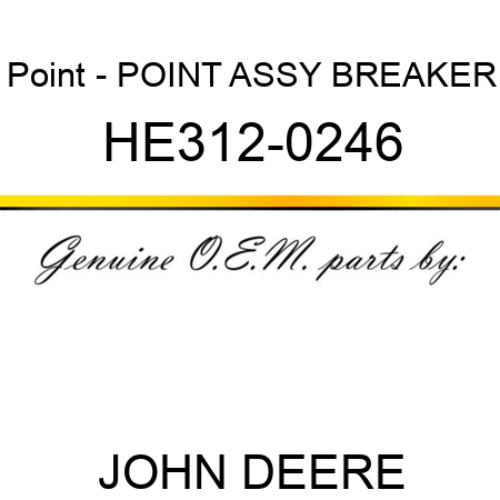 Point - POINT ASSY, BREAKER HE312-0246