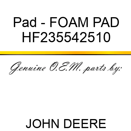 Pad - FOAM PAD HF235542510