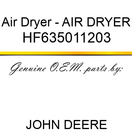 Air Dryer - AIR DRYER HF635011203